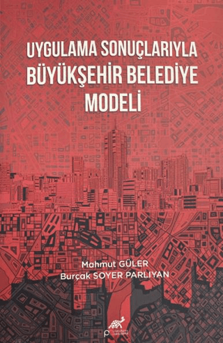 Uygulama Sonuçlarıyla Büyükşehir Belediye Modeli - 1