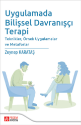 Uygulamada Bilişsel Davranışçı Terapi Teknikler, Örnek Uygulamalar ve Metaforlar - Pegem Akademi Yayıncılık
