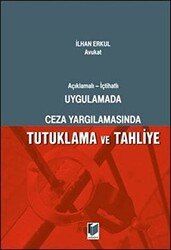 Uygulamada Ceza Yargılamasında Tutuklama ve Tahliye - 1