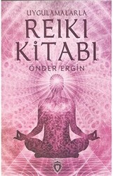 Uygulamalarla Reiki Kitabı - 1