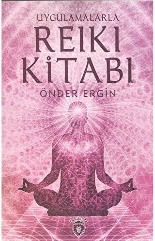 Uygulamalarla Reiki Kitabı - 1