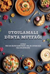 Uygulamalı Dünya Mutfağı - Nobel Akademik Yayıncılık