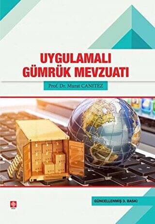 Uygulamalı Gümrük Mevzuatı - 1