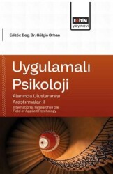 Uygulamalı Psikoloji Alanında Uluslararası Araştırmalar - 2 - Eğitim Yayınevi - Bilimsel Eserler