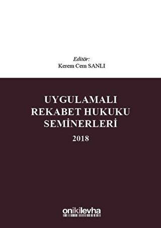 Uygulamalı Rekabet Hukuku Seminerleri 2018 - 1