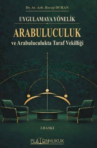 Uygulamaya Yönelik Arabuluculuk ve Arabuluculukta Taraf Vekilliği - 1