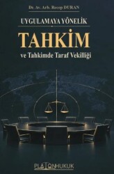 Uygulamaya Yönelik Tahkim ve Tahkimde Taraf Vekilliği - Platon Hukuk