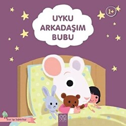 Uyku Arkadaşım Bubu - Güzel Uyu Sağlıklı Büyü - 1