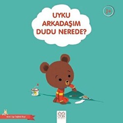 Uyku Arkadaşım Dudu Nerede? - Güzel Uyu Sağlıklı Büyü - 1