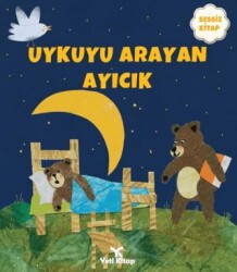 Uykuyu Arayan Ayıcık Sessiz Kitap - Yeti Kitap