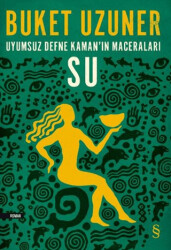 Uyumsuz Defne Kaman’ın Maceraları - Su - 1