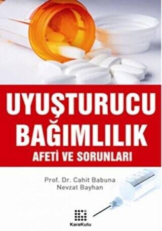 Uyuşturucu Bağımlılık Afeti ve Sorunları - 1