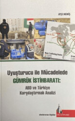 Uyuşturucu ile Mücadelede Gümrük İstihbaratı: ABD ve Türkiye Karşılaştırmalı Analizi - 1