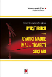 Uyuşturucu ve Uyarıcı Madde İmal ve Ticareti Suçları - 1