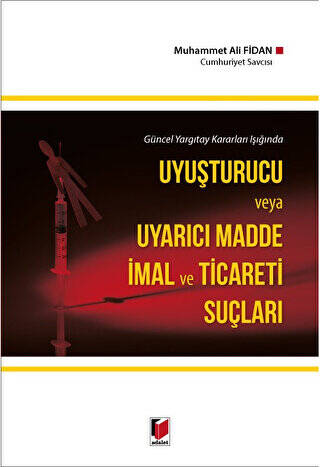 Uyuşturucu ve Uyarıcı Madde İmal ve Ticareti Suçları - 1