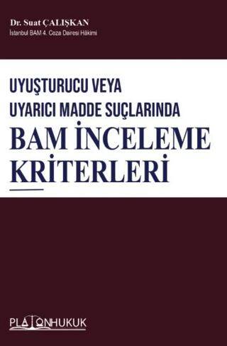 Uyuşturucu veya Uyarıcı Madde Suçlarında BAM İnceleme Kriterleri - 1