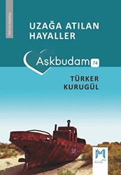 Uzağa Atılan Hayaller Aşkbudam - 1