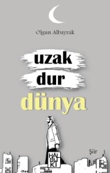 Uzak Dur Dünya - 1