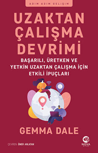 Uzaktan Çalışma Devrimi: Başarılı, Üretken ve Yetkin Uzaktan Çalışma için Etkili İpuçları - 1