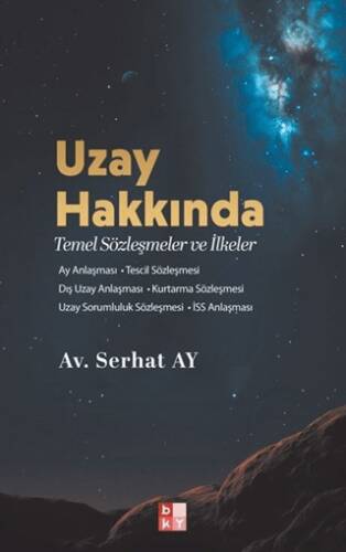 Uzay Hakkında Temel Sözleşmeler ve İlkeler - 1
