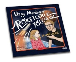 Uzay Merdiveni Roketlerle Yolculuk - ODTÜ Geliştirme Vakfı Yayıncılık