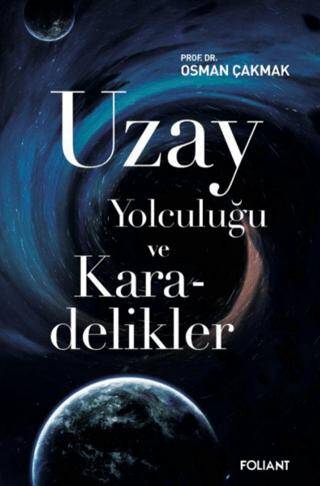 Uzay Yolculuğu ve Karadelikler - 1