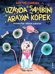 Uzayda Sahibini Arayan Köpek - Doğan Çocuk