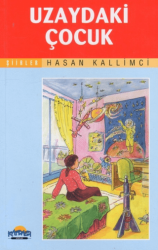 Uzaydaki Çocuk - Hikmet Neşriyat - Kafdağı Gençlik Kitapları