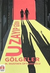 Uzayıp Giden Gölgeler - 1