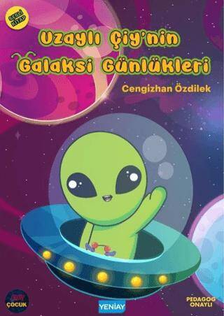 Uzaylı Çiy’nin Galaksi Günlükleri - 1
