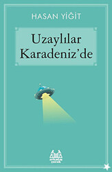 Uzaylılar Karadeniz’de - 1