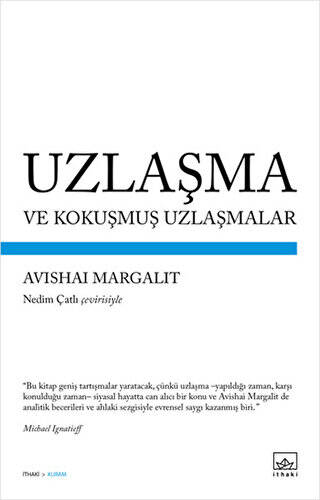Uzlaşma ve Kokuşmuş Uzlaşmalar - 1