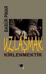 Uzlaşmak Kirlenmektir - 1