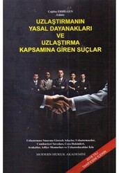 Uzlaştırmanın Yasal Dayanakları ve Uzlaştırma Kapsamına Giren Suçlar - Liber Yayıncılık