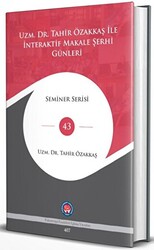 Uzm. Dr. Tahir Özakkaş İle İnteraktif Makale Şehri Günleri - 1