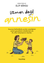 Uzman Değil Annesin - Hayykitap