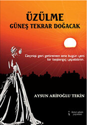 Üzülme Güneş Tekrar Doğacak - 1