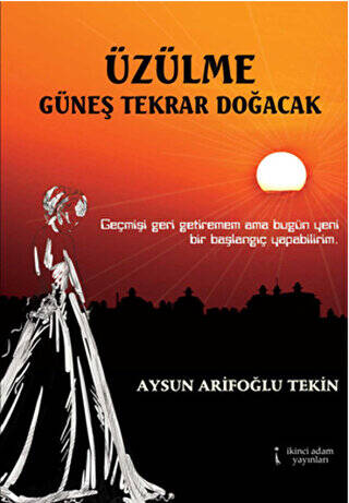 Üzülme Güneş Tekrar Doğacak - 1