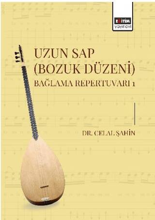 Uzun Sap Bozuk Düzeni Bağlama Repertuvarı 1 - 1