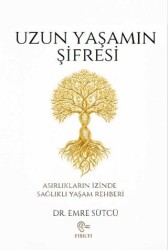Uzun Yaşamın Şifresi - Fısıltı Yayınevi