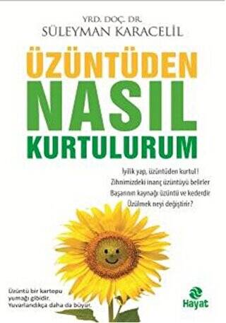 Üzüntüden Nasıl Kurtulurum - 1