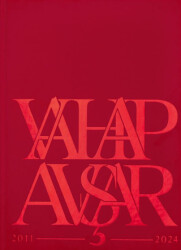 Vahap Avşar 2011-2024 - Espas Kuram Sanat Yayınları