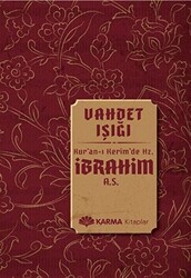 Vahdet Işığı Kuran-ı Kerimde Hz. İbrahim a.s. - 1