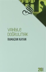 Vahiyle Doğrulmak - 1