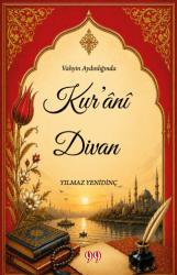 Vahyin Aydınlığında Kur’ânî Divan - Doksan Dokuz Yayınları