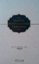 Vahyin Aydınlığında Yürümek - 1