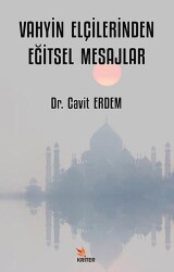 Vahyin Elçilerinden Eğitsel Mesajlar - Kriter Yayınları