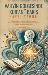 Vahyin Gölgesinde Kur’an’î Bakış - 1