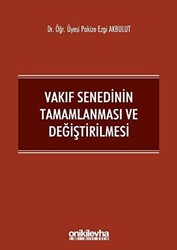 Vakıf Senedinin Tamamlanması ve Değiştirilmesi - 1