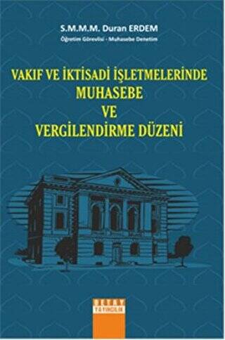 Vakıf ve İktisadi İşletmelerinde Muhasebe ve Vergilendirme Düzeni - 1